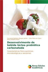Desenvolvimento de bebida láctea probiótica carbonatada