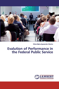 Evalution of Performance in the Federal Public Service