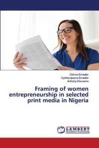 Framing of women entrepreneurship in selected print media in Nigeria