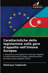 Caratteristiche della legislazione sulle gare d'appalto nell'Unione Europea
