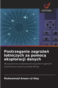 Postrzeganie zagrożeń lotniczych za pomocą eksploracji danych