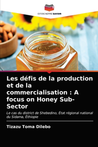 Les défis de la production et de la commercialisation