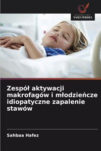 Zespól aktywacji makrofagów i mlodzieńcze idiopatyczne zapalenie stawów