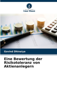 Eine Bewertung der Risikotoleranz von Aktienanlegern