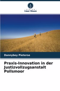 Praxis-Innovation in der Justizvollzugsanstalt Pollsmoor