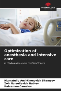 Optimization of anesthesia and intensive care