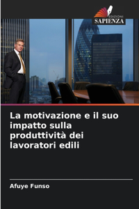 motivazione e il suo impatto sulla produttività dei lavoratori edili