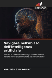 Navigare nell'abisso dell'intelligenza artificiale