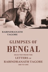 Glimpses of Bengal Selected from the Letters of Rabindranath Tagore 1885 To 1895 [Hardcover]