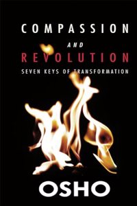 Compassion and Revolution (Seven Keys of Transformation)