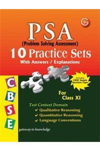PSA Problem Solving Assessment: CBSE 10 Practice Sets with Answers / Explanations (Class - 11)