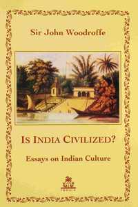 Is India Civilized? Essays on Indian Culture