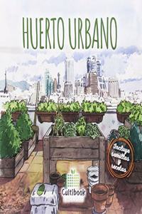 Cultibook : huerto urbano [Spanish]