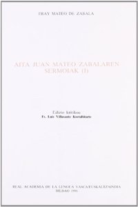 Aita Juan Mateo Zabalaren sermoiak (I) (Euskararen lekukoak) (Basque Edition)