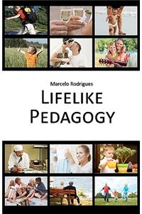 Lifelike Pedagogy