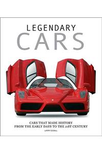 Legendary Cars: Cars That Made History from the Early Days to the 21st Century