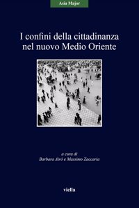 I Confini Della Cittadinanza Nel Nuovo Medio Oriente