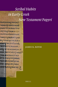 Scribal Habits in Early Greek New Testament Papyri