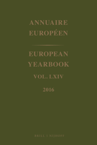 European Yearbook / Annuaire Européen, Volume 64 (2016)