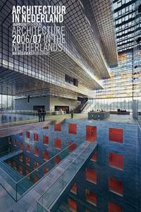 Architecture in the Netherlands: Yearbook 2006/07