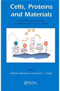 Cells, Proteins and Materials