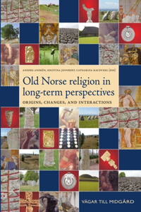 Old Norse Religion in Long-Term Perspectives