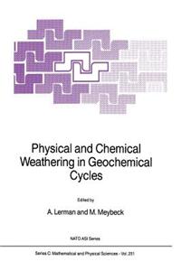 Physical and Chemical Weathering in Geochemical Cycles