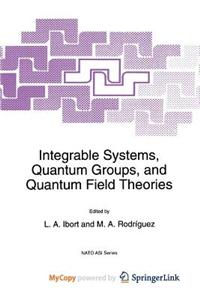 Integrable Systems, Quantum Groups, and Quantum Field Theories