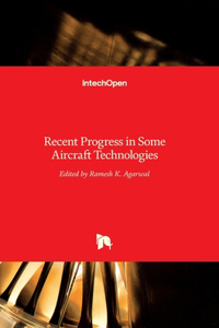 Recent Progress in Some Aircraft Technologies