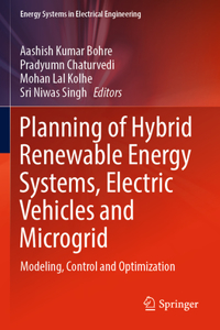 Planning of Hybrid Renewable Energy Systems, Electric Vehicles and Microgrid