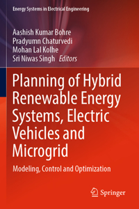 Planning of Hybrid Renewable Energy Systems, Electric Vehicles  and Microgrid