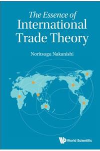 Essence of International Trade Theory