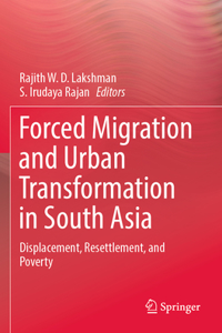 Forced Migration and Urban Transformation in South Asia