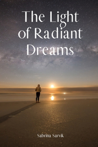The Light of Radiant Dreams
