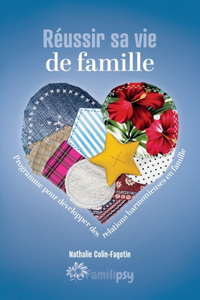 Réussir sa vie de famille