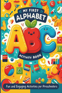 My First Alphabet Activity Book
