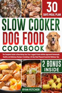 Slow Cooker Dog Food Cookbook