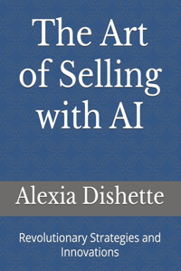 The Art of Selling with AI