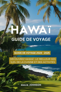 Hawaii Guide de voyage 2024-2025