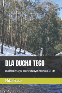 Dla Ducha Tego