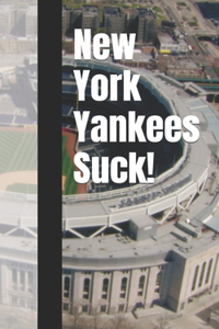 New York Yankees Suck!