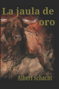 La jaula de oro