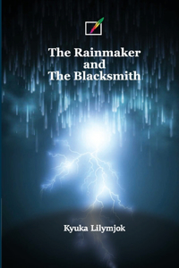 Rainmaker and the Blacksmith