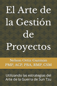 Arte de la Gestión de Proyectos