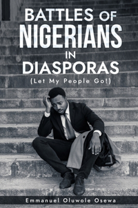 Battles Of Nigerians in Diasporas