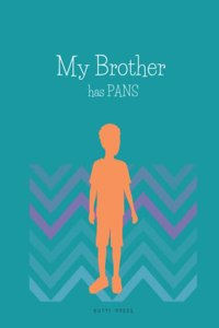 My Brother has PANS