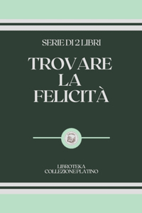 Trovare La Felicità