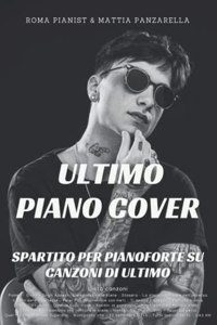 Ultimo Piano Cover: Spartito per pianoforte su canzoni di Ultimo