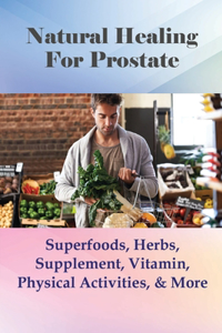 Natural Healing For Prostate