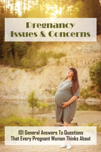 Pregnancy Issues & Concerns